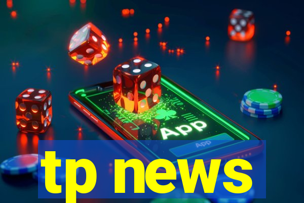 tp news